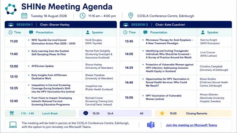 Programme for the Scottish HPV Investigators Network (SHINe) Meeting, held on Tuesday 18 August 2026 at the COSLA Conference Centre, Edinburgh.