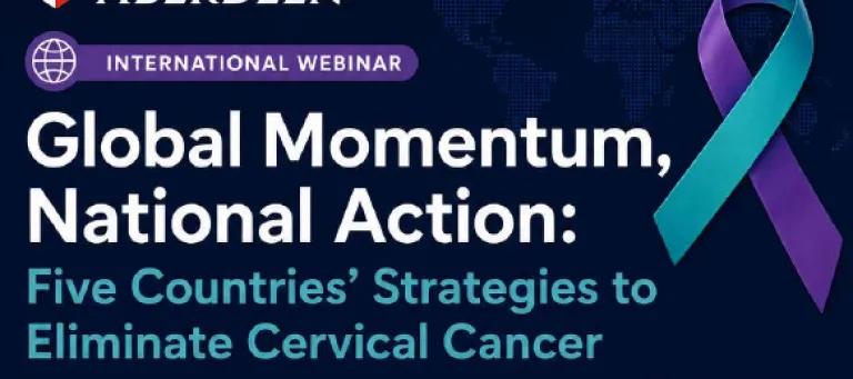 Global Momentum, National Action: Five Countries’ Strategies to Eliminate Cervical